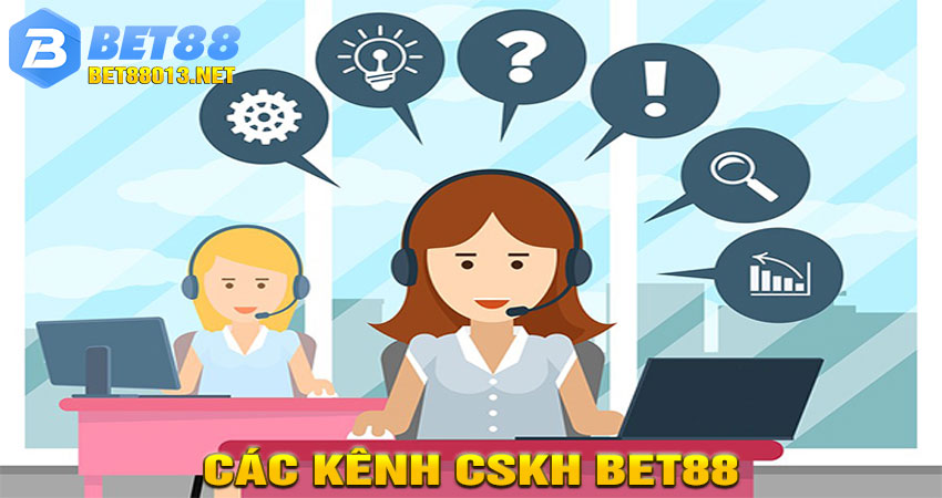Các kênh CSKH BET88