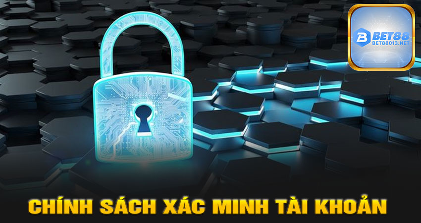 Chính sách xác minh tài khoản (KYC) minh bạch