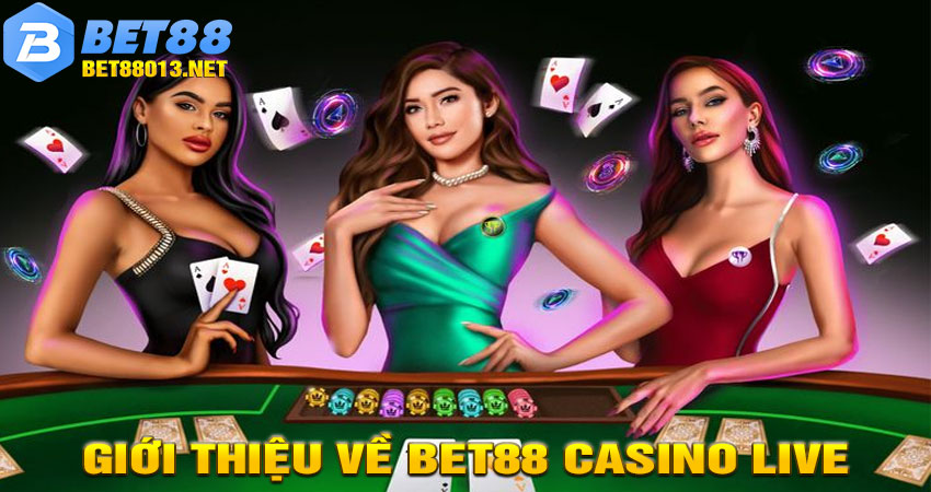 Giới Thiệu Về BET88 Casino Live