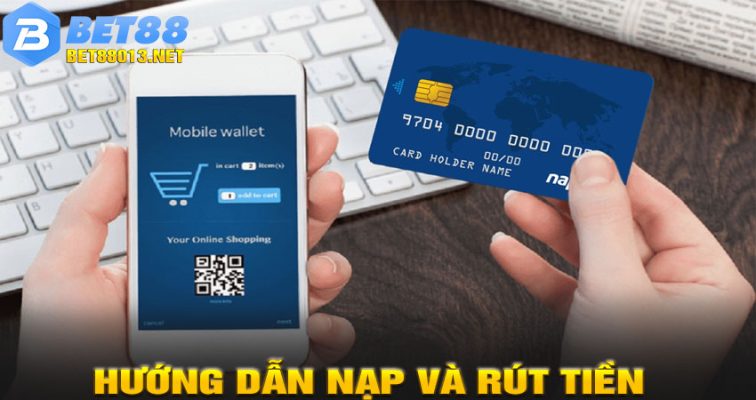 Hướng Dẫn Nạp Và Rút Tiền