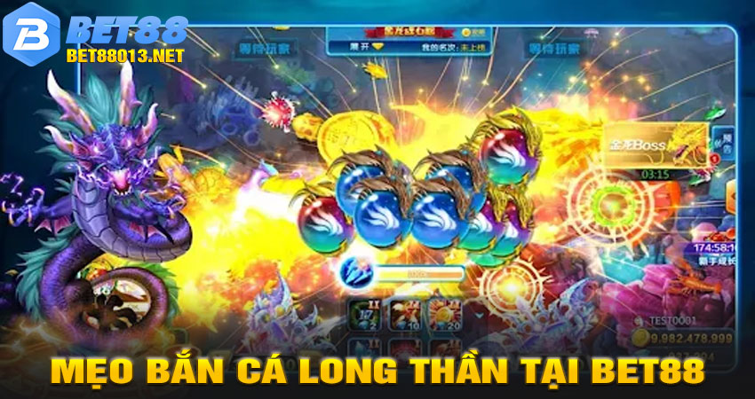 Mẹo Bắn Cá Long Thần Tại Bet88 Dễ Thắng Lớn