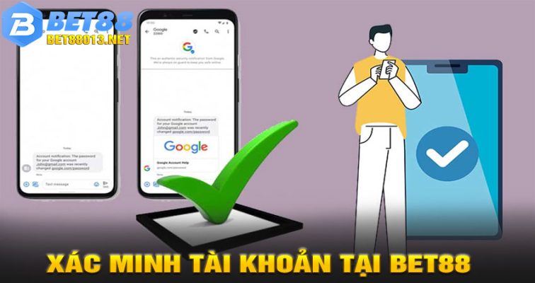 Hướng Dẫn Xác Minh Tài Khoản Tại BET88