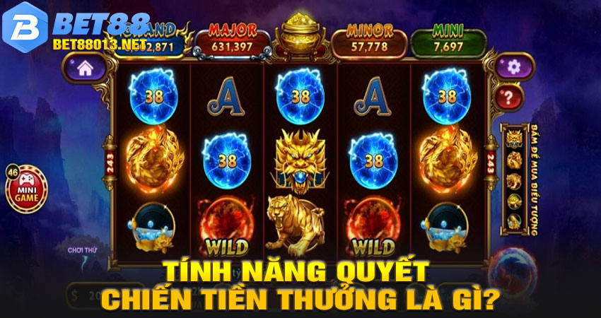 Những Tính Năng Đặc Sắc Của Nổ Hũ Quyết Chiến Tiền Thưởng